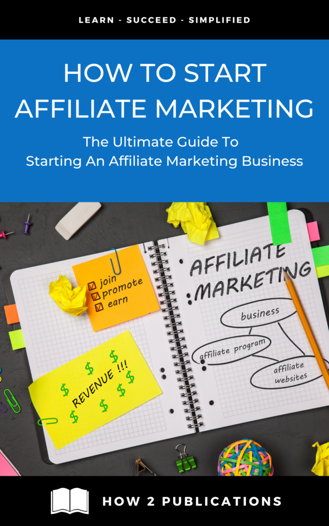 How To Start Affiliate Marketing - How 2 Publications